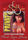 Sarah Louise Young: Private Affairs 6 Sarah Louise Young: Private Affairs 6
