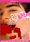 Cum On My Face Bitch! Cum On My Face Bitch!