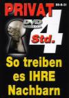 Privat - So treiben es Ihre Nachbarn Privat - So treiben es Ihre Nachbarn