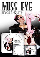 Miss Eve Short Cuts Miss Eve Short Cuts