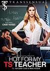 Hot For My TS Teacher Hot For My TS Teacher