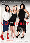 Some TS Like It Hot Some TS Like It Hot