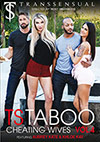 TS Taboo 4: Cheating Wives TS Taboo 4: Cheating Wives