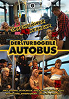 Der turbogeile Autobus: Öffentlicher Sexverkehr Der turbogeile Autobus: Öffentlicher Sexverkehr