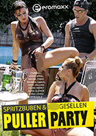 Puller Party: Spritzbuben und Pissgesellen Puller Party: Spritzbuben und Pissgesellen
