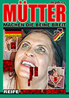 Mütter machen die Beine breit Mütter machen die Beine breit
