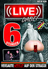 Live dabei - 6 Stunden Live dabei - 6 Stunden