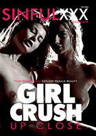 Girl Crush Up Close Girl Crush Up Close
