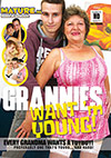 Grannys Want Em Young! Grannys Want Em Young!