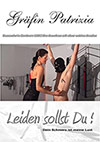 Gräfin Patrizia: Leiden sollst Du! Gräfin Patrizia: Leiden sollst Du!