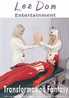 Lez Dom Entertainment:Transformation Fantasy Lez Dom Entertainment:Transformation Fantasy