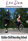 Lez Dom Entertainment: Rubber Doll Boarding School Lez Dom Entertainment: Rubber Doll Boarding School
