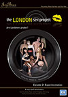 The London Sex Project 2: Experimentation The London Sex Project 2: Experimentation
