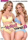 It's A Mommy Thing! 8 It's A Mommy Thing! 8