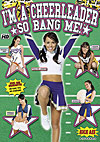 I'm A Cheerleader So Bang Me I'm A Cheerleader So Bang Me