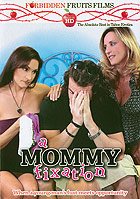 A Mommy Fixation A Mommy Fixation