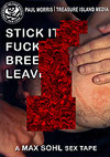 Stick It, Fuck It, Breed It, Leave It Stick It, Fuck It, Breed It, Leave It