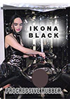 Ikona Black: Progessive Rubber Ikona Black: Progessive Rubber