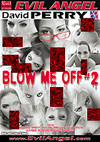 Blow Me Off 2 Blow Me Off 2