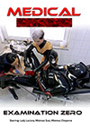 Medical Fetish: Examination Zero Medical Fetish: Examination Zero