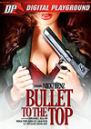Bullet To The Top Bullet To The Top