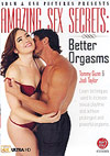 Amazing Sex Secrets: Better Orgasms Amazing Sex Secrets: Better Orgasms