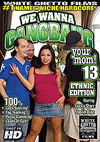 We Wanna Gangbang your Mom! 13 We Wanna Gangbang your Mom! 13