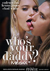 Who's Your Daddy? Who's Your Daddy?