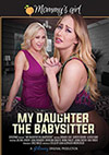 My Daughter The Babysitter My Daughter The Babysitter