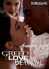 Greed, Love And Betrayal Greed, Love And Betrayal
