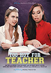 Too Hot For Teacher Too Hot For Teacher