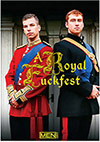 A Royal Fuckfest A Royal Fuckfest