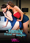 The Family Friend With Benefits The Family Friend With Benefits