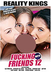 Fucking With Friends 12 Fucking With Friends 12