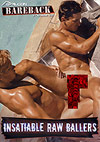 Bareback 22: Insatiable Raw Ballers Bareback 22: Insatiable Raw Ballers