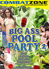Big Ass Pool Party 2 Big Ass Pool Party 2
