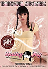 Transsexual Superstars: Bailey Jay Transsexual Superstars: Bailey Jay