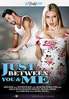 Just Between You & Me Just Between You & Me